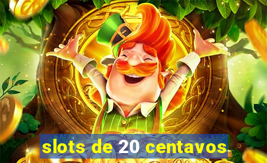 slots de 20 centavos